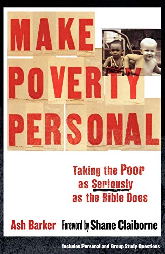 cover image Make Poverty Personal: Taking the Poor as Seriously as the Bible Does