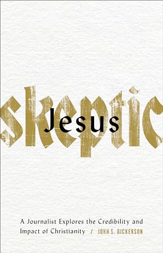cover image Review:<br>Jesus Skeptic: A Journalist Explores the Credibility and Impact of Christianity