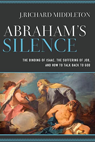 cover image Abraham’s Silence: The Binding of Isaac, the Suffering of Job, and How to Talk Back to God