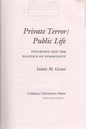 cover image Private Terror/Public Life: Psychosis and the Politics of Community