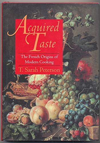cover image Acquired Taste: The French Origins of Modern Cooking