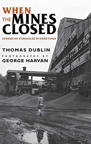 cover image When the Mines Closed: Stories of Struggle in Hard Times