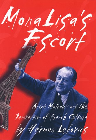 cover image Mona Lisa's Escort: Andre Malreux and the Reinvention of French Culture