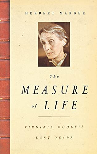 cover image The Measure of Life: Virginia Woolf's Last Years