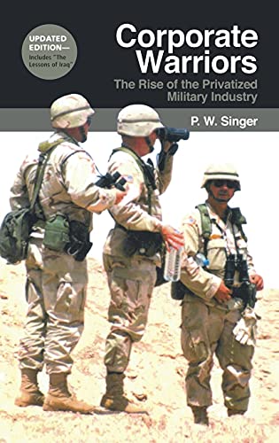 cover image CORPORATE WARRIORS: The Rise of the Privatized Military Industry