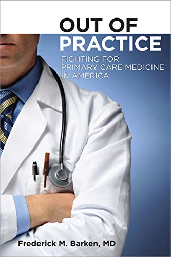 cover image Out of Practice: Fighting for Primary Care Medicine in America 