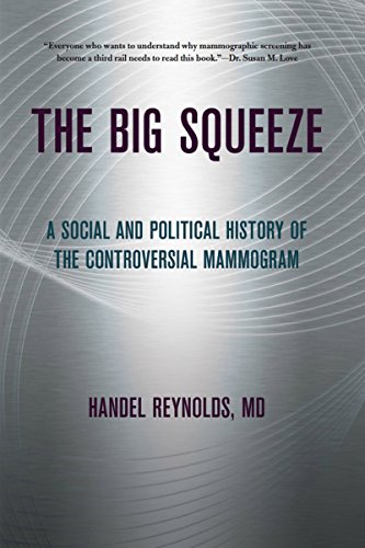 cover image The Big Squeeze: A Social and Political History of the Controversial Mammogram