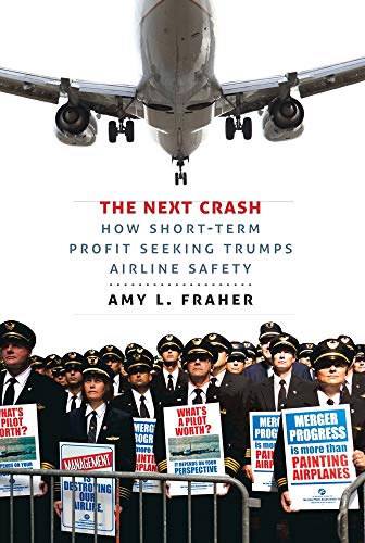 cover image The Next Crash: How Short-Term Profit Seeking Trumps Airline Safety