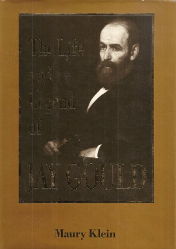 cover image The Life and Legend of Jay Gould