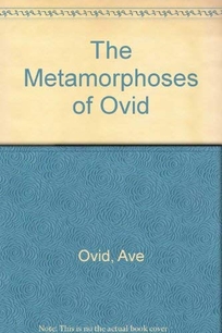 The Metamorphoses of Ovid