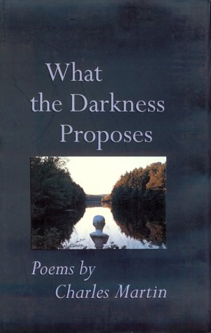 cover image What the Darkness Proposes: Poems