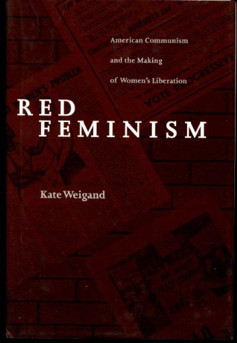cover image Red Feminism: American Communism and the Making of Women's Liberation