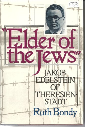 cover image Elder of the Jews: Jakob Edelstein of Theresienstadt