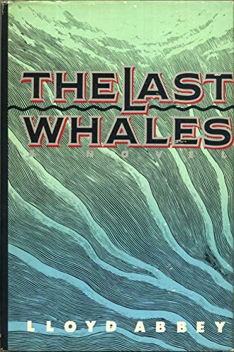 cover image The Last Whales: Lloyd Abbey