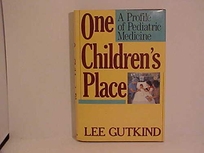 One Children's Place: A Profile of Pediatric Medicine