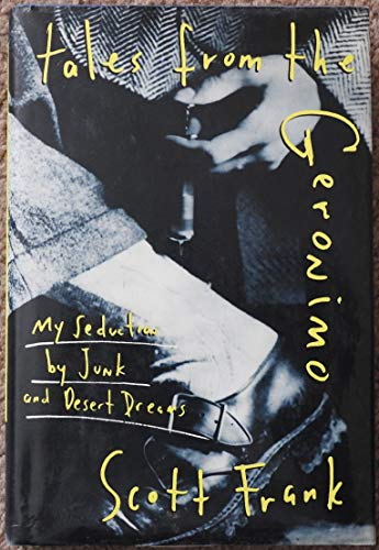 cover image Tales from the Geronimo: My Seduction by Junk and Desert Dreams