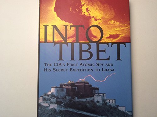 cover image INTO TIBET: The CIA's Secret Expedition to Lhasa