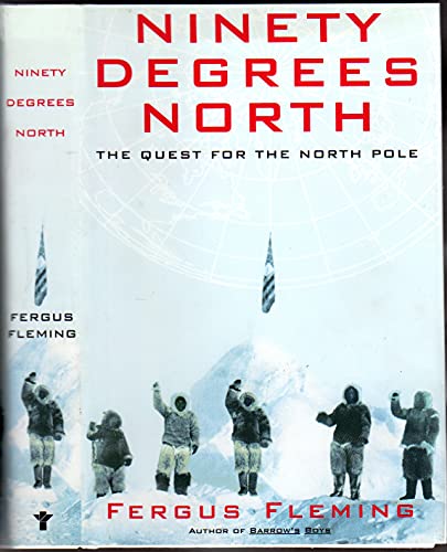 cover image NINETY DEGREES NORTH: The Quest for the North Pole