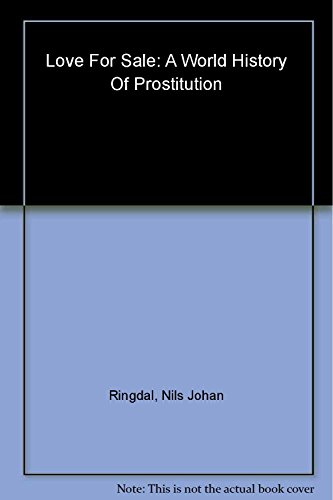 cover image LOVE FOR SALE: A World History of Prostitution