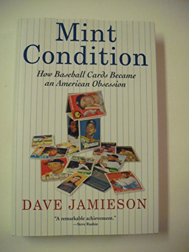 cover image Mint Condition: How Baseball Cards Became an American Obsession