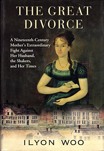 cover image The Great Divorce: A Nineteenth-Century Mother’s Fight to Save Her Children from the Shakers