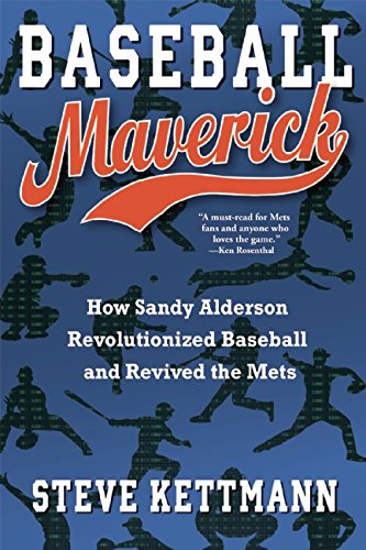 cover image Baseball Maverick: How Sandy Alderson Revolutionized Baseball and Revived the Mets