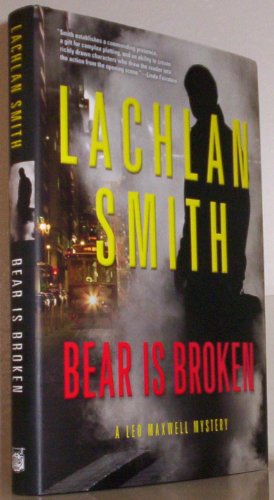 cover image Bear Is Broken: 
A Leo Maxwell Mystery