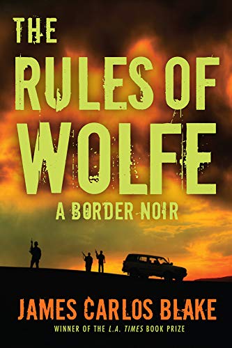 cover image The Rules of Wolfe: A Border Noir