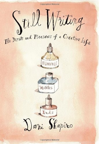cover image Still Writing: The Perils and Pleasures of a Creative Life