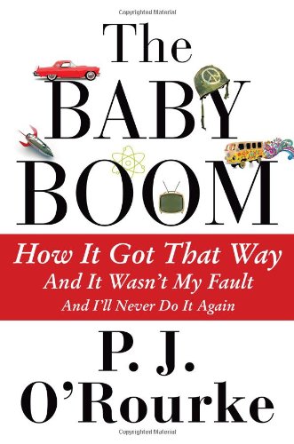 cover image The Baby Boom: How It Got That Way (And It Wasn’t My Fault) (And I’ll Never Do It Again)
