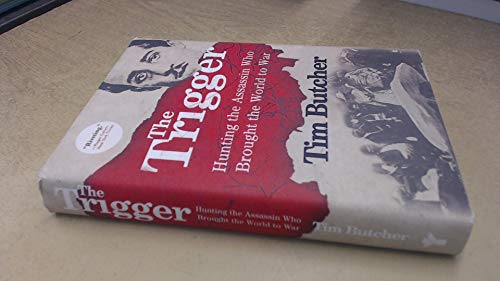 cover image The Trigger: Taking the Journey That Led the World to War