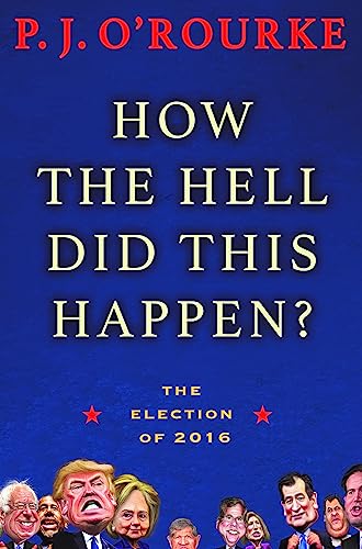 cover image How the Hell Did This Happen? The Election of 2016