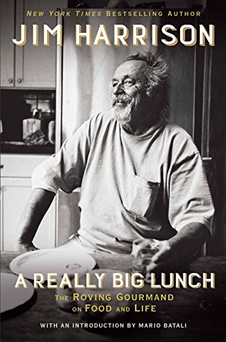 cover image A Really Big Lunch: Meditations on Food and Life from the Roving Gourmand