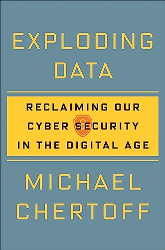 cover image Exploding Data: Reclaiming Our Cyber Security in the Digital Age