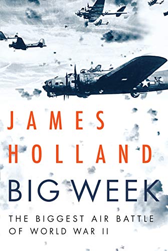 cover image Big Week: The Biggest Air Battle of World War II