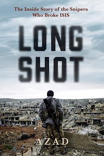 cover image Long Shot: The Inside Story of the Snipers Who Broke ISIS