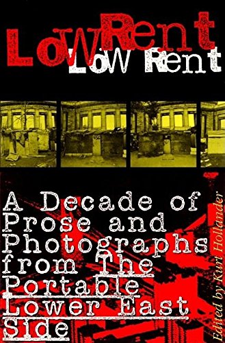 cover image Low Rent: A Decade of Prose and Photographs from the Portable Lower East Side