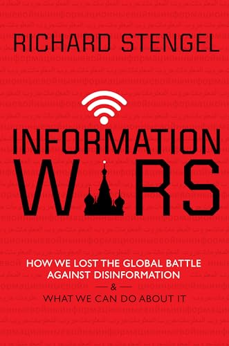cover image Information Wars: How We Lost the Global Battle Against Disinformation and What We Can Do About It