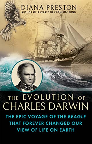 cover image The Evolution of Charles Darwin: The Epic Voyage of the Beagle That Forever Changed Our View of Life on Earth