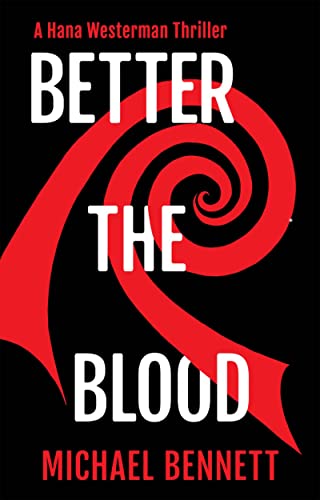 cover image Better the Blood: A Hana Westerman Thriller