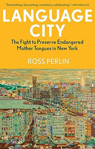 cover image Language City: The Fight to Preserve Endangered Mother Tongues in New York