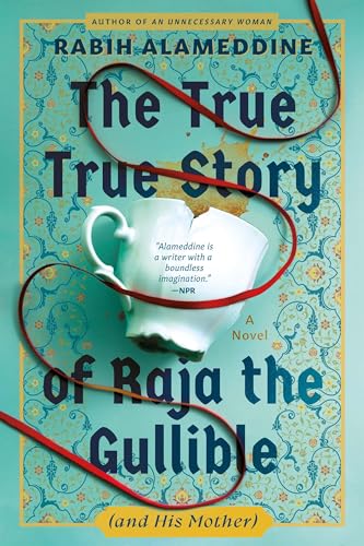cover image The True True Story of Raja the Gullible (and His Mother)