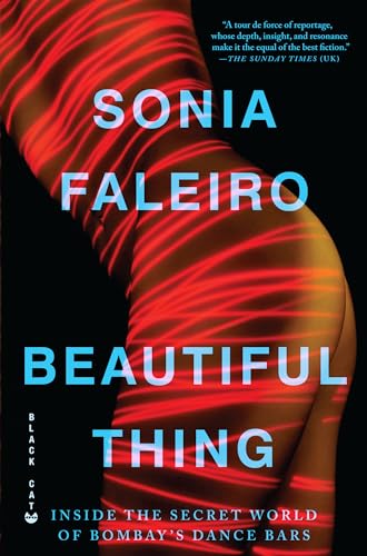 cover image Beautiful Thing: Inside the Secret World of Bombay’s Dance Bars
