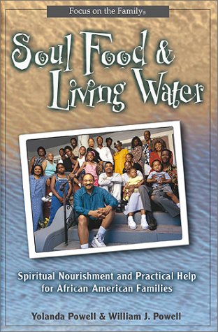 cover image Soul Food & Living Water: Spiritual Nourishment for African-American Families