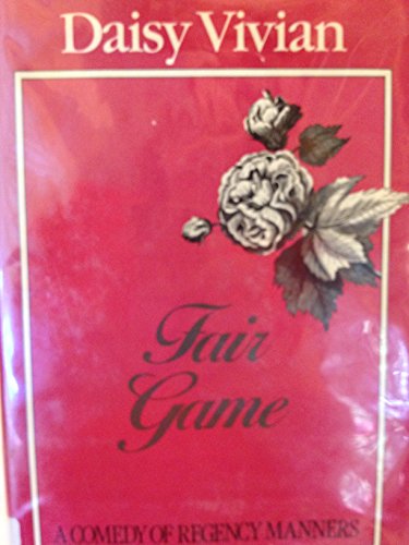 cover image Fair Game: A Comedy of Regency Manners
