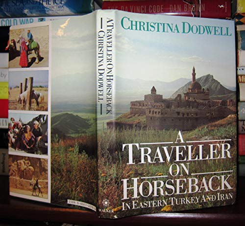 cover image A Traveller on Horseback: In Eastern Turkey and Iran
