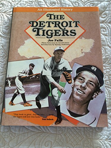 cover image The Detroit Tigers: An Illustrated History