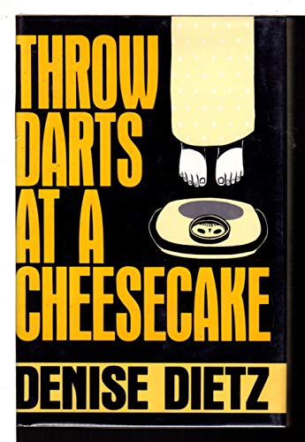 cover image Throw Darts at a Cheesecake
