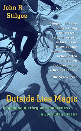cover image Outside Lies Magic: Regaining History and Awareness in Everyday Places