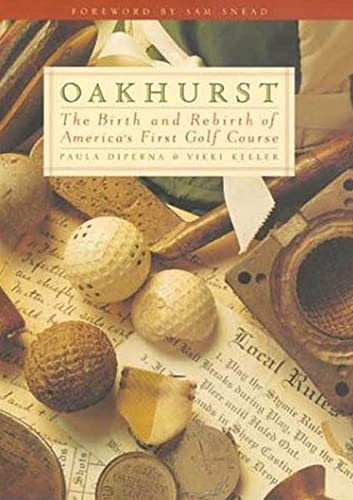 cover image Oakhurst: The Birth and Rebirth of America's First Golf Course